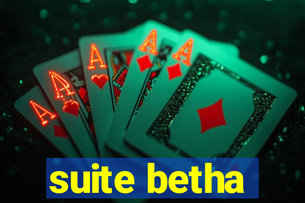 suite betha